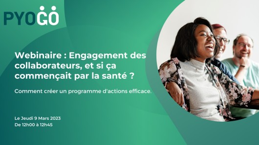 Webinaire : engagement des collaborateurs, et si ça passait par la santé ?